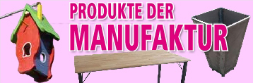 Produkte der Manufaktur